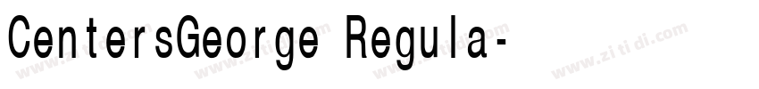 CentersGeorge Regula字体转换 CentersGeorge Regula字体转换